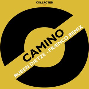 001 Ruben DIetze - Camino (Fraenco Remix)